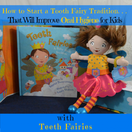 Looking for a way to  your child oral hygiene? Start a Teeth Fairy tradition that will improve Oral Hyiene for kids. 