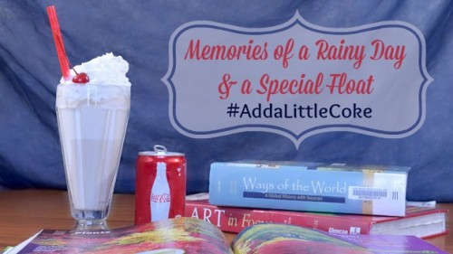 Memories of a Rainy Day and a Special Coca-Cola Float #AddaLittleCoke
