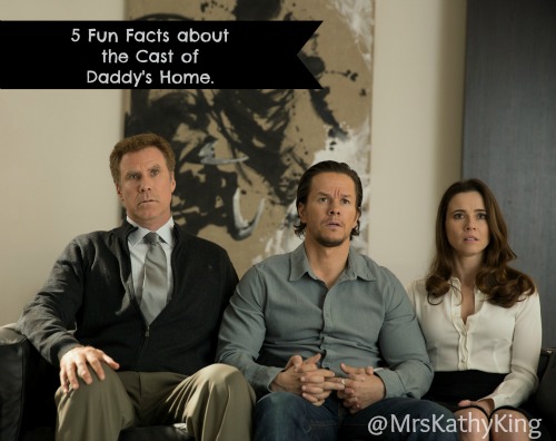 5 Fun Facts about the Cast of Daddy’s Home |